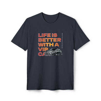"Life is Better with a VIP Car" Tee